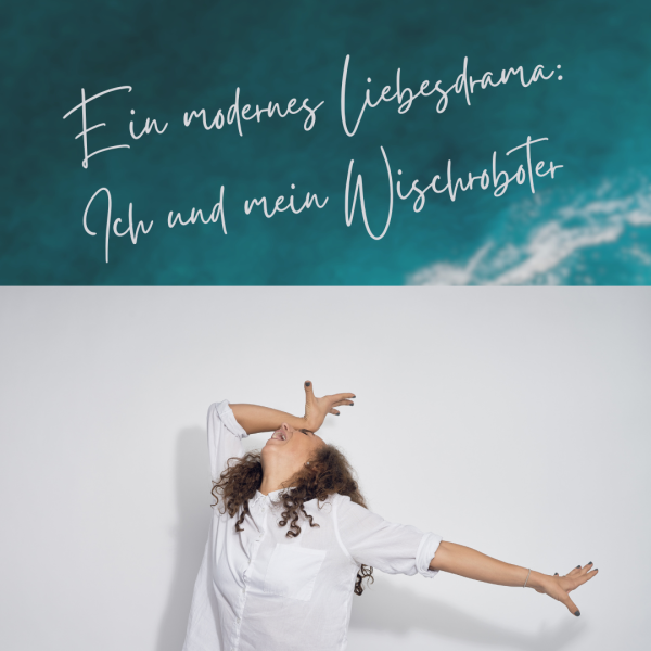 Der Wischroboter und ich – Ein modernes Liebesdrama - Der Wischroboter – Ein Liebesdrama mit Happy End